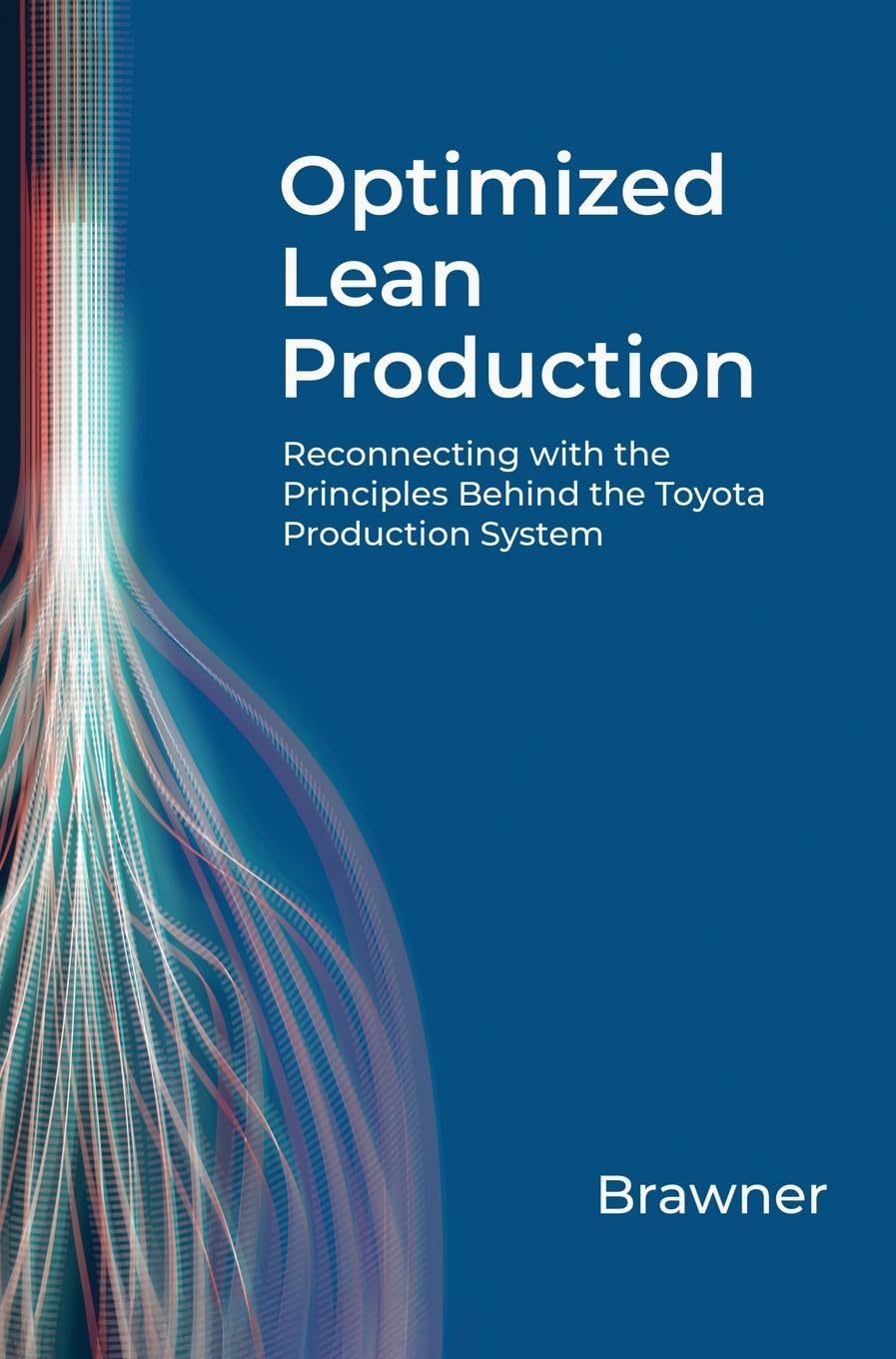 capítulo por capítulo baixar Optimized Lean Production: Reconnecting with the Principles Behind the Toyota Production System