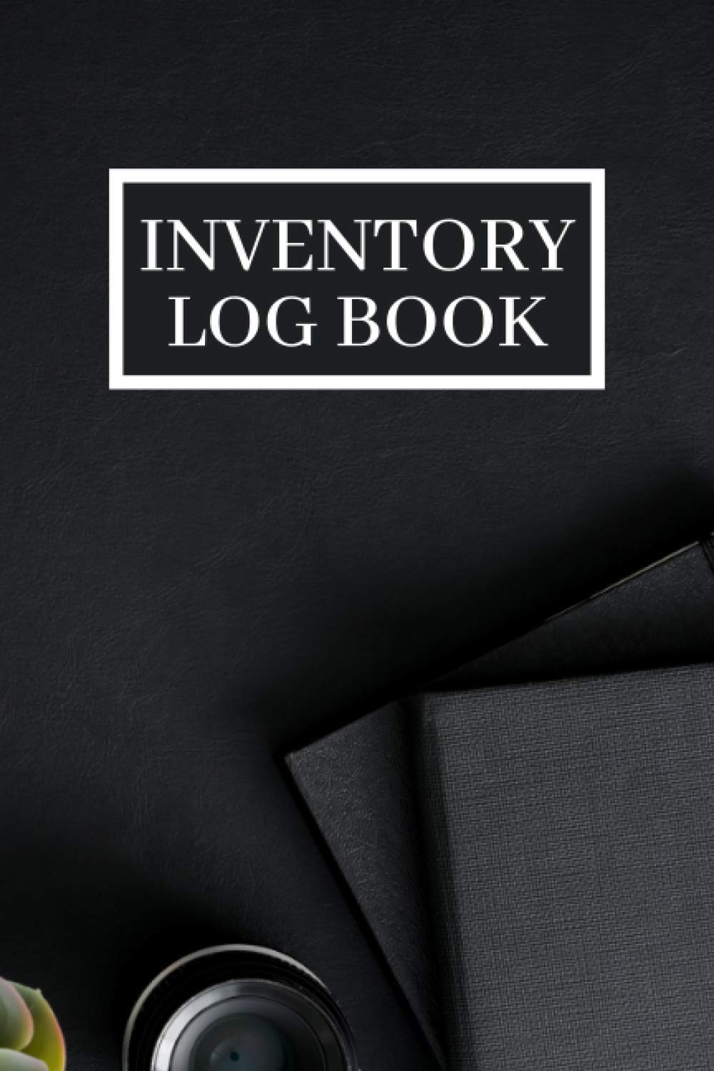 ler totalmente Inventory Log Book: Simple Inventory Journal/Notebook to Organize Stock and Record Quantity for Personal or Business Use