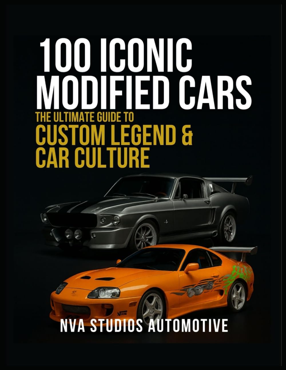 ler totalmente 100 Iconic Modified Cars: The Ultimate Guide to Custom Legends & Car Culture: A Popular and Classic Automotive History (Iconic Cars in History)