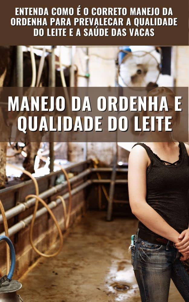 MANEJO DA ORDENHA E QUALIDADE DO LEITE | Manual Agronômico baixar livro de graça
