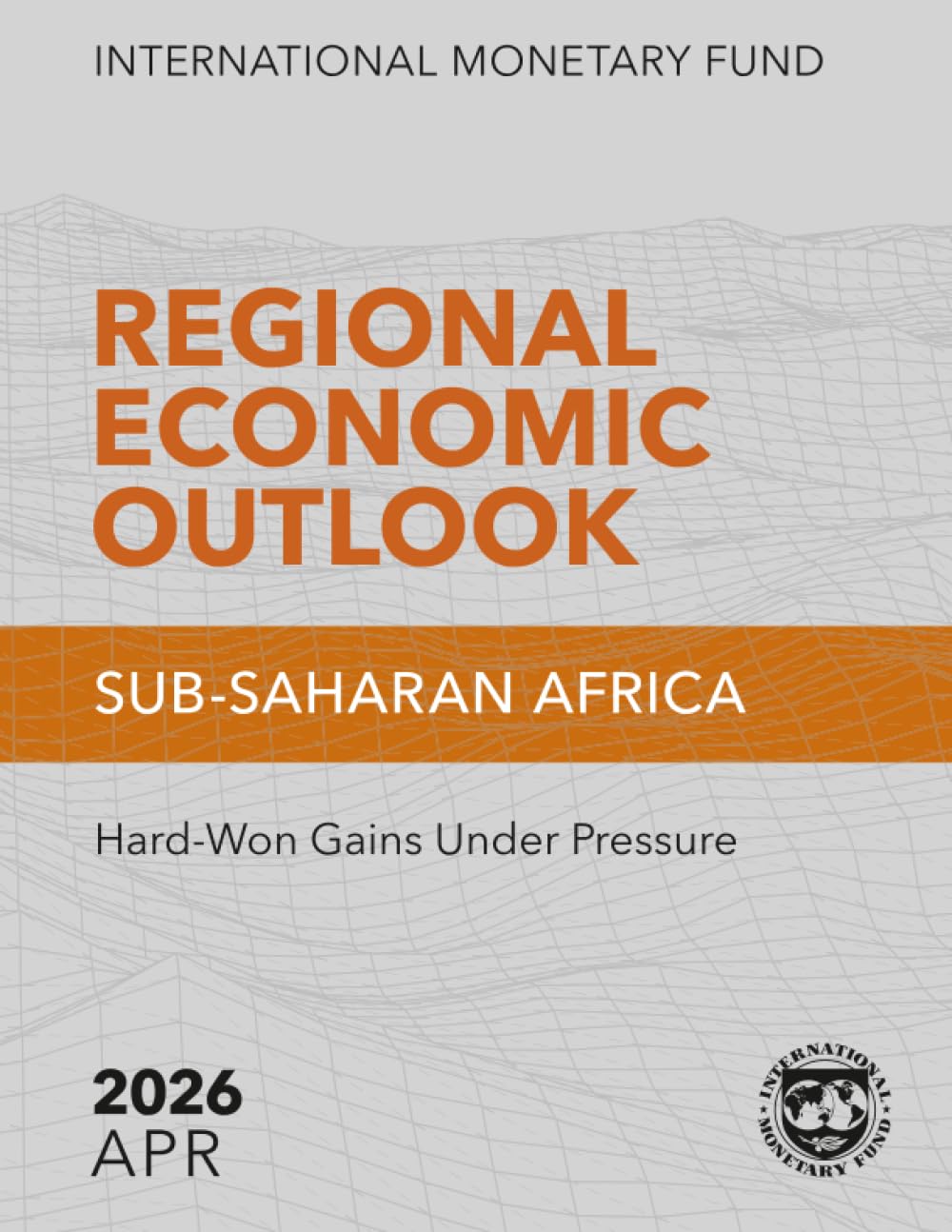 Regional Economic Outlook, Sub Saharan Africa, April 2026: Hard-Won Gains Under Pressure baixar o livro de graça