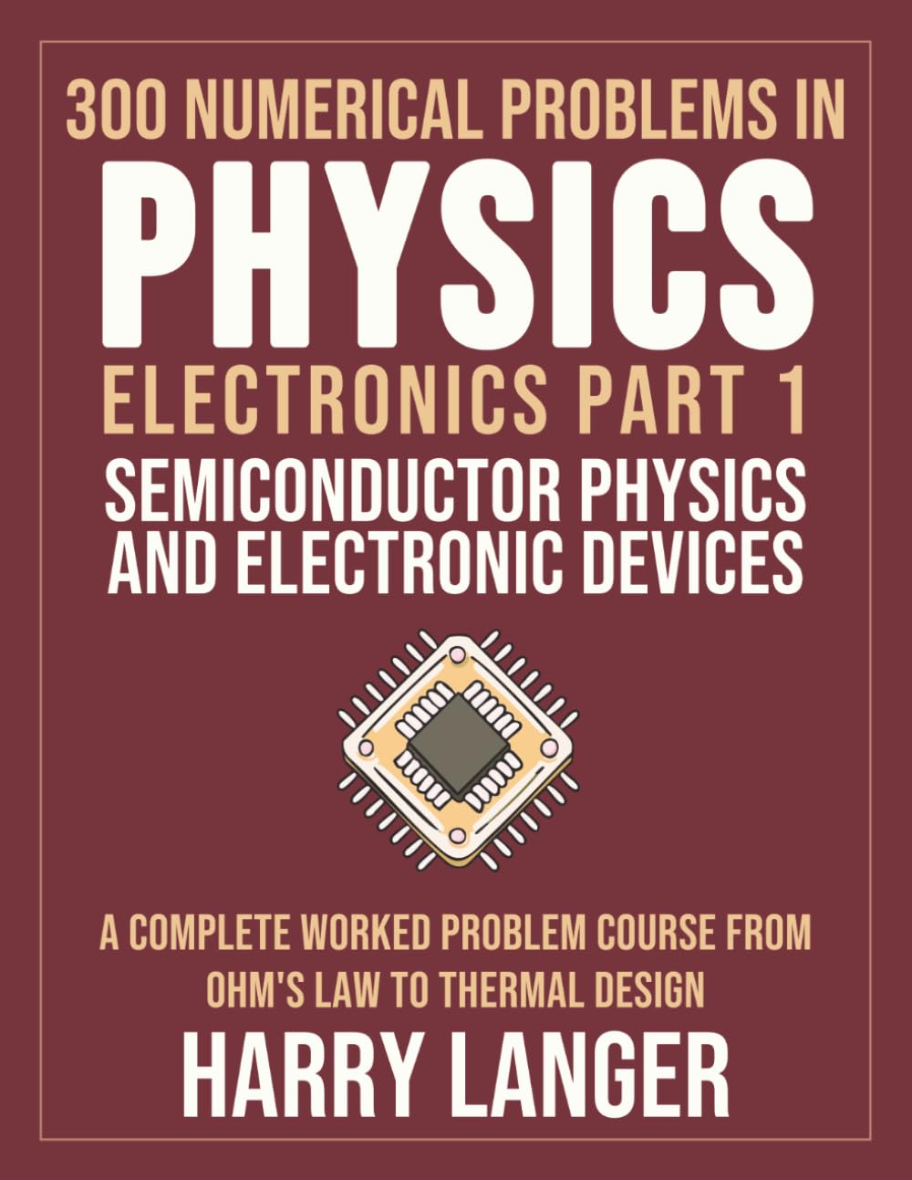 capítulo por capítulo baixar 300 Numerical Problems in Physics - Electronics Part 1 - Semiconductor Physics and Electronic Devices: A Complete Worked Problem Course from Ohm's Law to Thermal Design