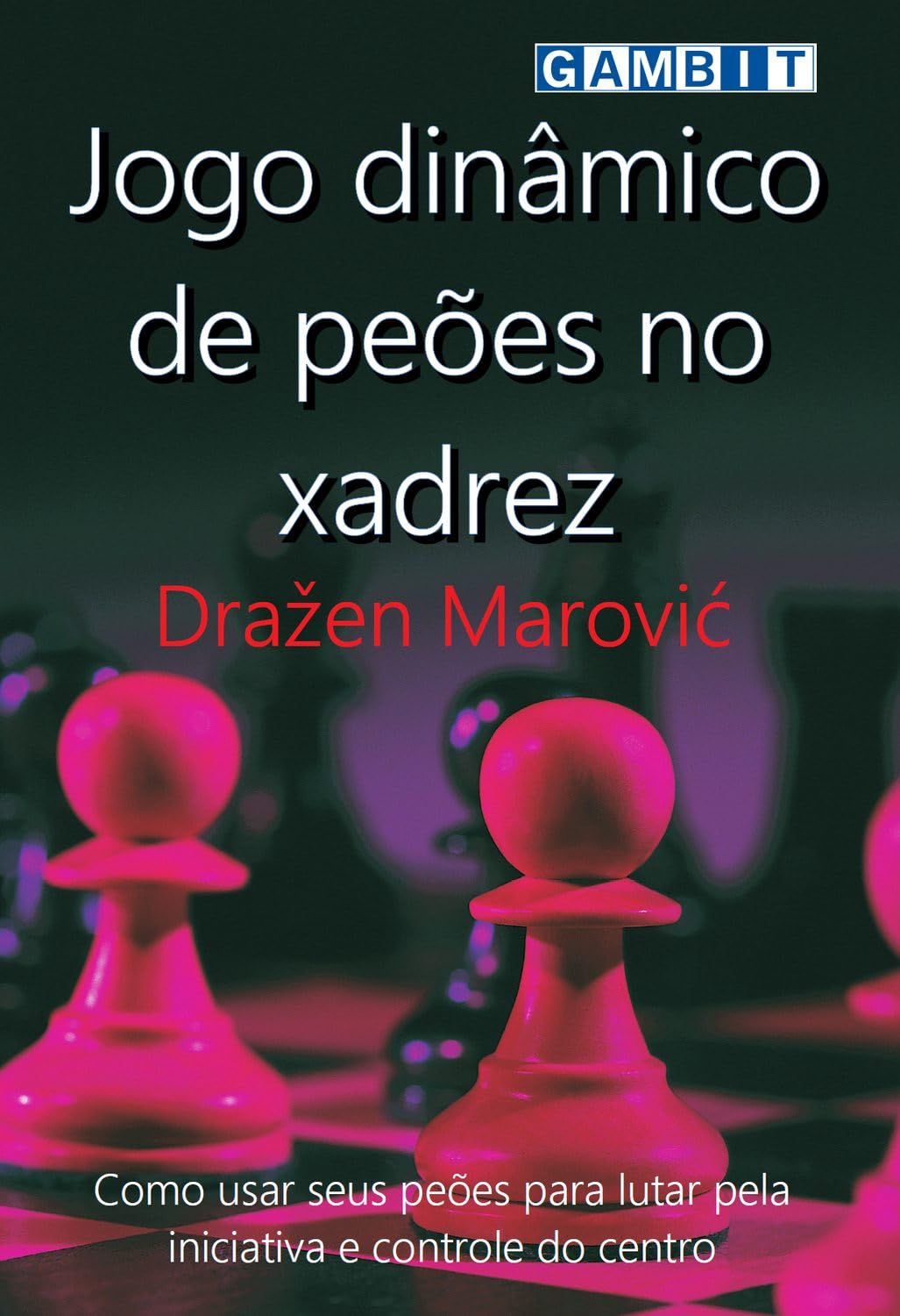 Jogo dinâmico de peões no xadrez (Xadrez posicional) baixar livro de graça