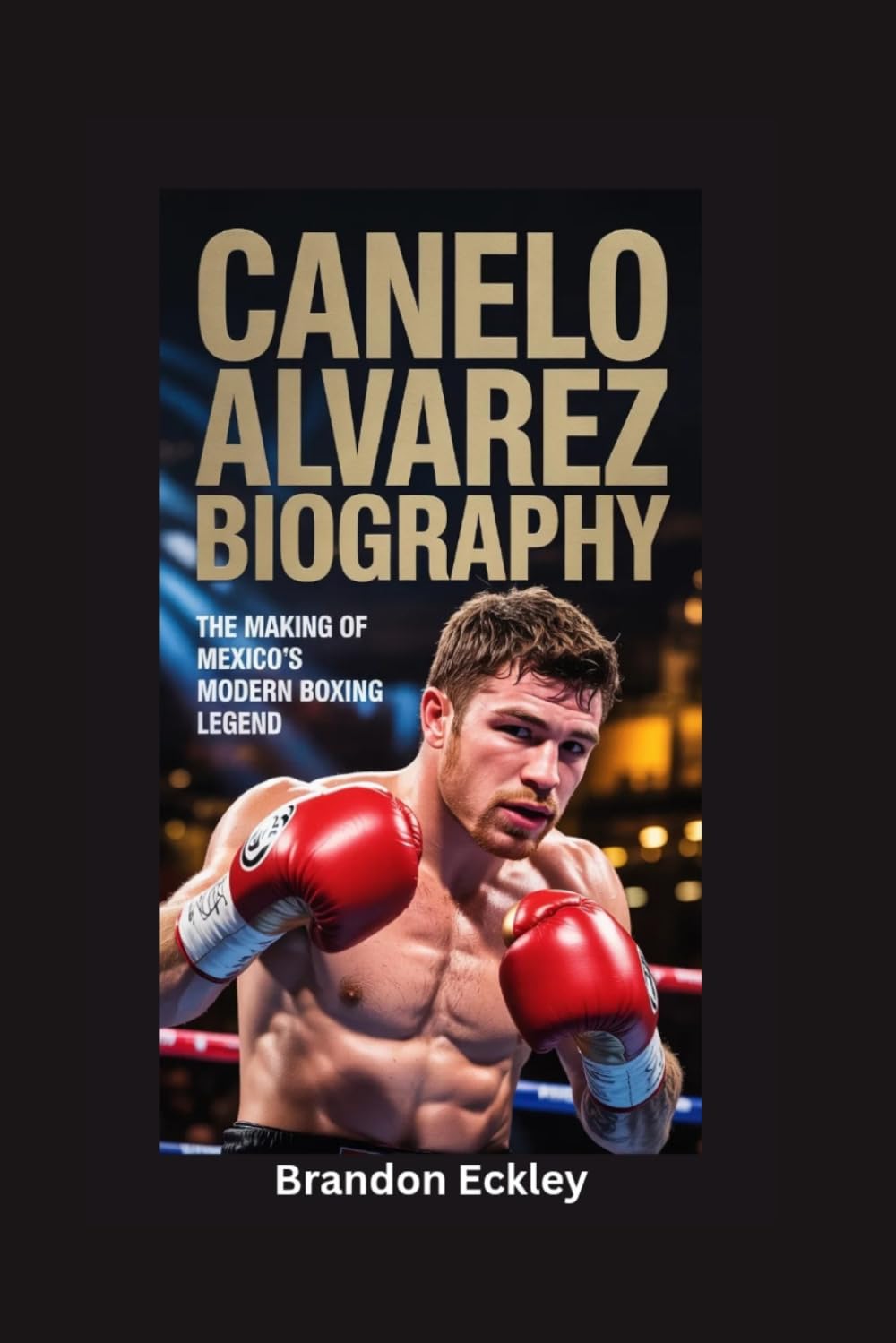 ler totalmente CANELO ALVAREZ BIOGRAPHY: The Making of Mexico’s Modern Boxing Legend