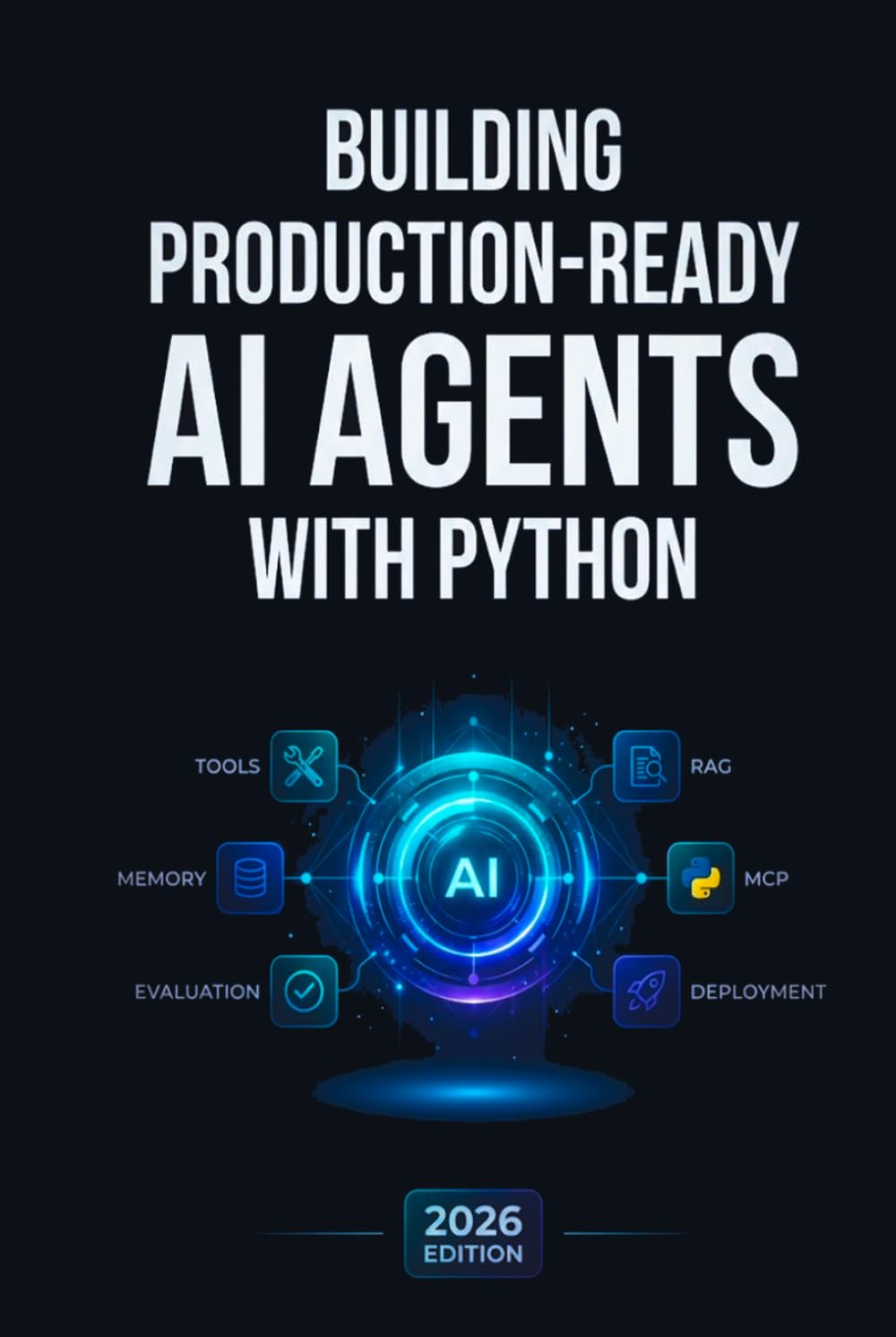 Building Production-Ready AI Agents with Python: From Prototype to Production: Design, Test, Secure, Deploy, and Scale LLM Agents with Tools, RAG, MCP, and LangGraph (AI Engineering) baixar livro de graça