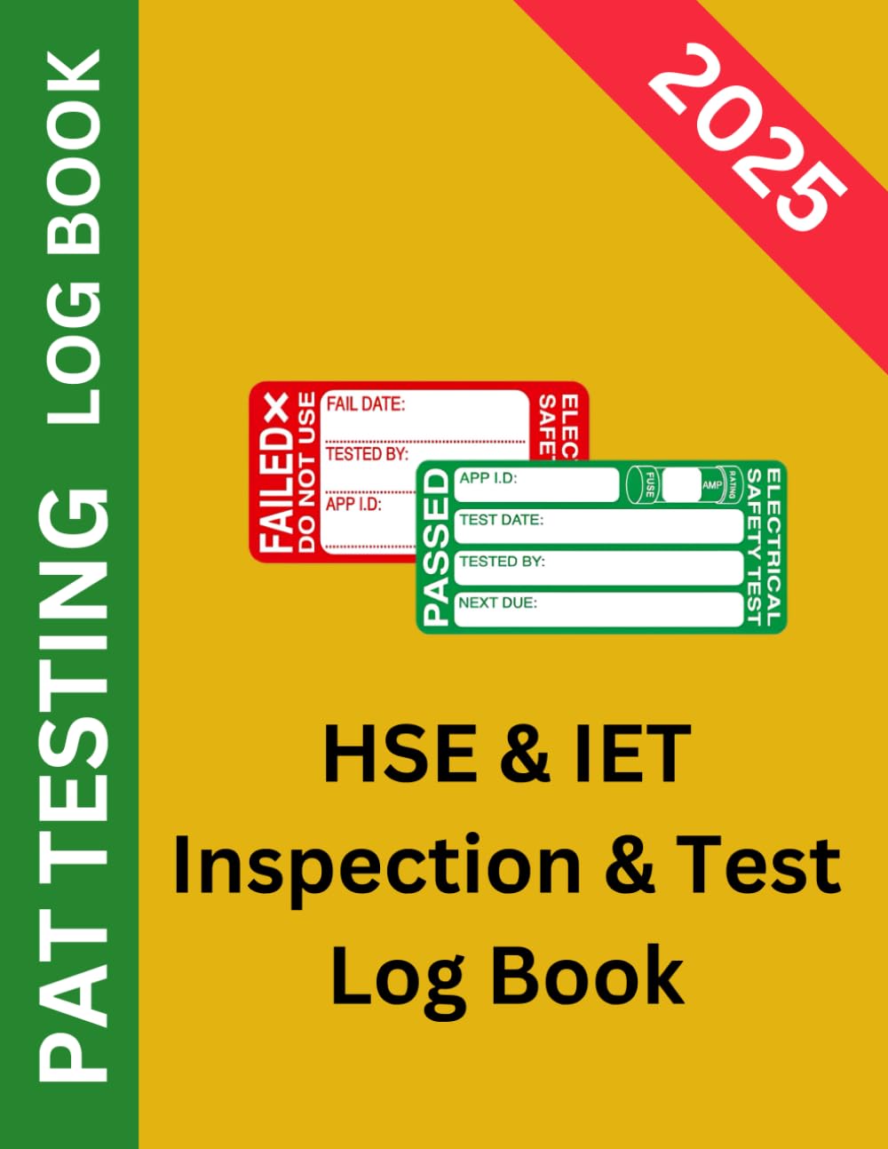 ler totalmente PAT Testing Log Book: HSE & IET Inspection & Test Log Book: Edition 2025 | Class I & II Appliances. (UK Safety Compliance)