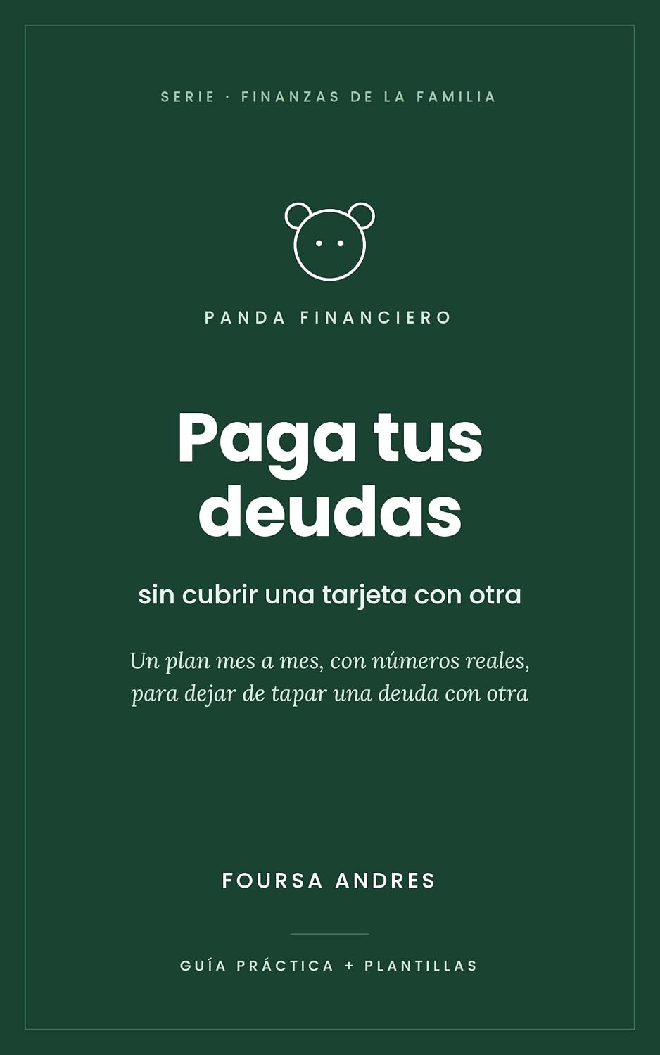 Paga tus deudas sin cubrir una tarjeta con otra: salir de las tarjetas de crédito y ordenar tu dinero mes a mes. (Finanzas de la Familia nº 3) (Spanish Edition) baixar livro de graça