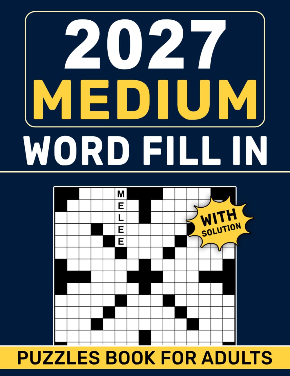 2027 Medium Word Fill In Puzzles Book For Adults with Solution: Brain-Boosting Challenges with Over 9,000 Words and Complete Solutions baixar livro de graça