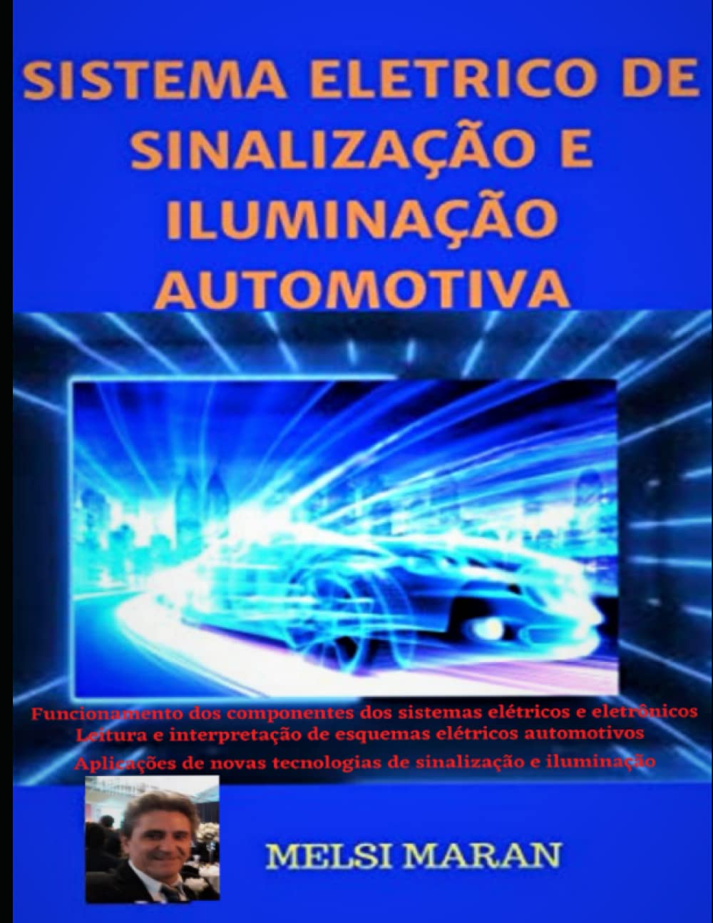 ler totalmente SISTEMA ELÉTRICO DE SINALIZAÇÃO E ILUMINAÇÃO AUTOMOTIVA: O conteúdo deste livro abrange as mais avançadas tecnologias em sistemas de sinalização e... manutenção e reparação (Portuguese Edition)