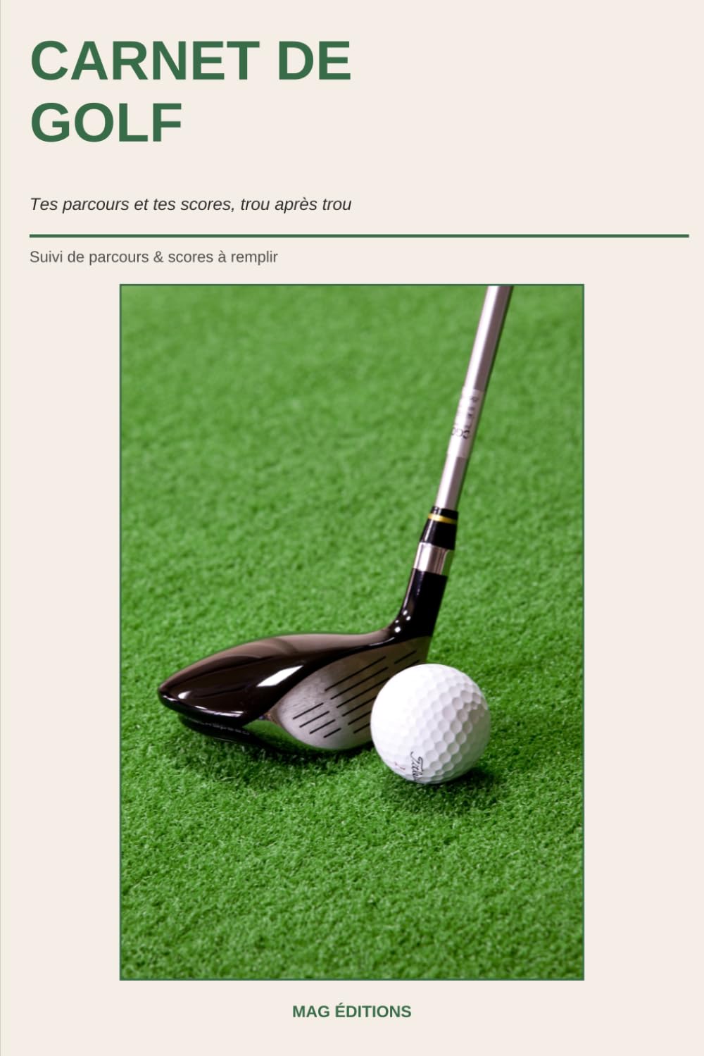 ler totalmente Carnet de Golf: Suivi de parcours & scores à remplir | Scorecards 18 trous, statistiques fairways & greens, suivi d'index | 80 pages (French Edition)