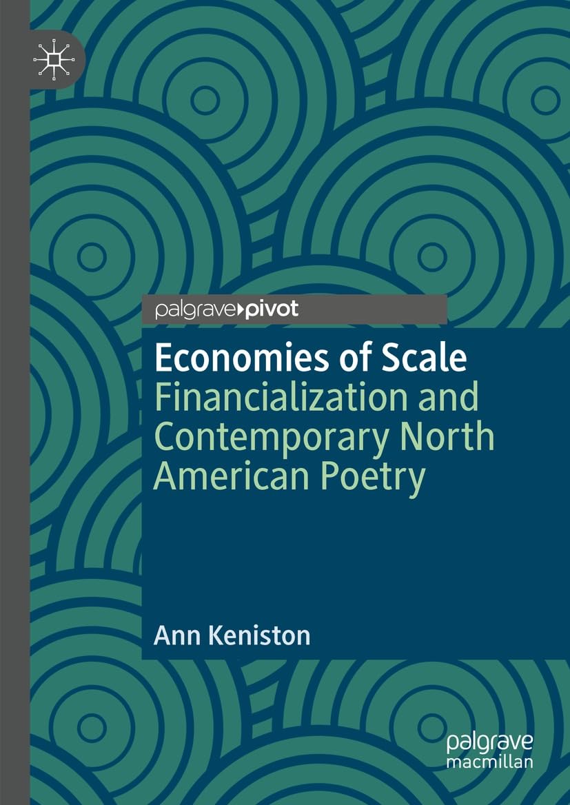 capítulo por capítulo baixar Economies of Scale: Financialization and Contemporary North American Poetry (Palgrave Studies in Literature, Culture and Economics) (English Edition)