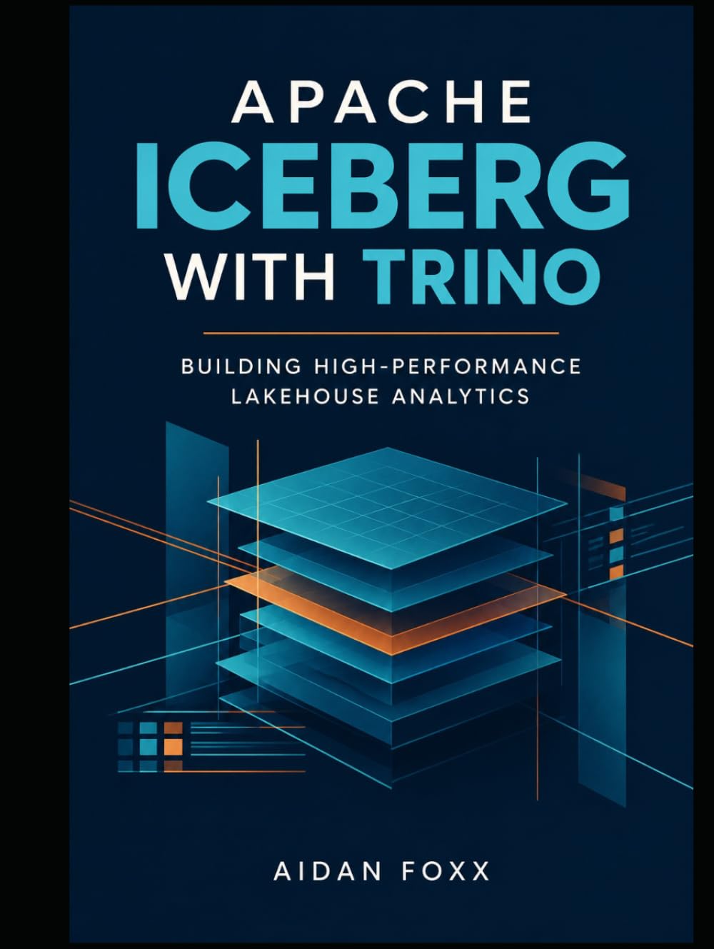 Apache Iceberg with Trino: Building High-Performance Lakehouse Analytics (Modern Apache Iceberg Lakehouse) baixar o livro de graça