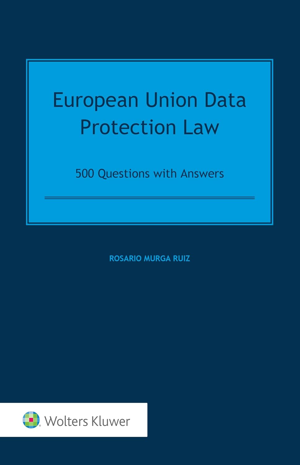 ler totalmente European Union Data Protection Law: 500 Questions with Answers (English Edition)