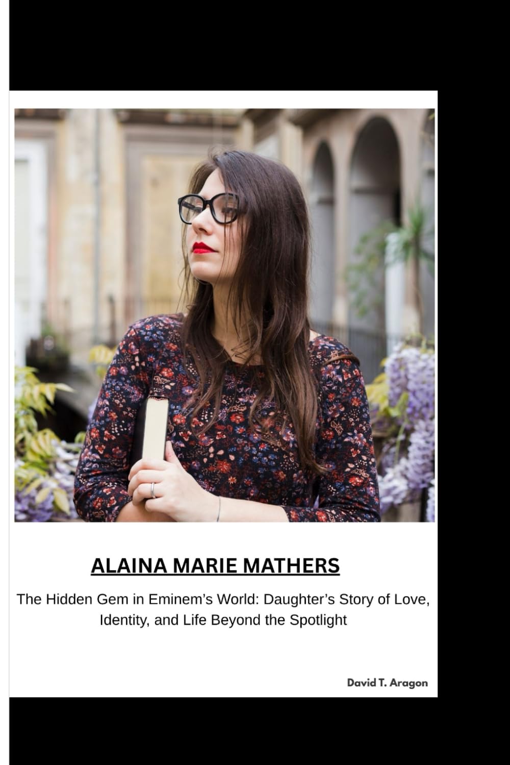 ALAINA MARIE MATHERS: The Hidden Gem in Eminem’s World: Daughter’s Story of Love, Identity, and Life Beyond the Spotlight baixar o livro de graça