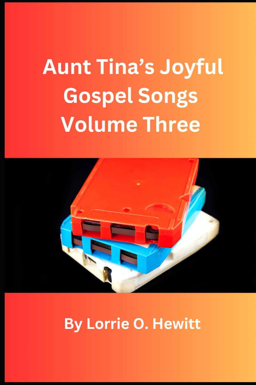 Aunt Tina's Joyful Gospel Songs Volume Three baixar o livro de graça