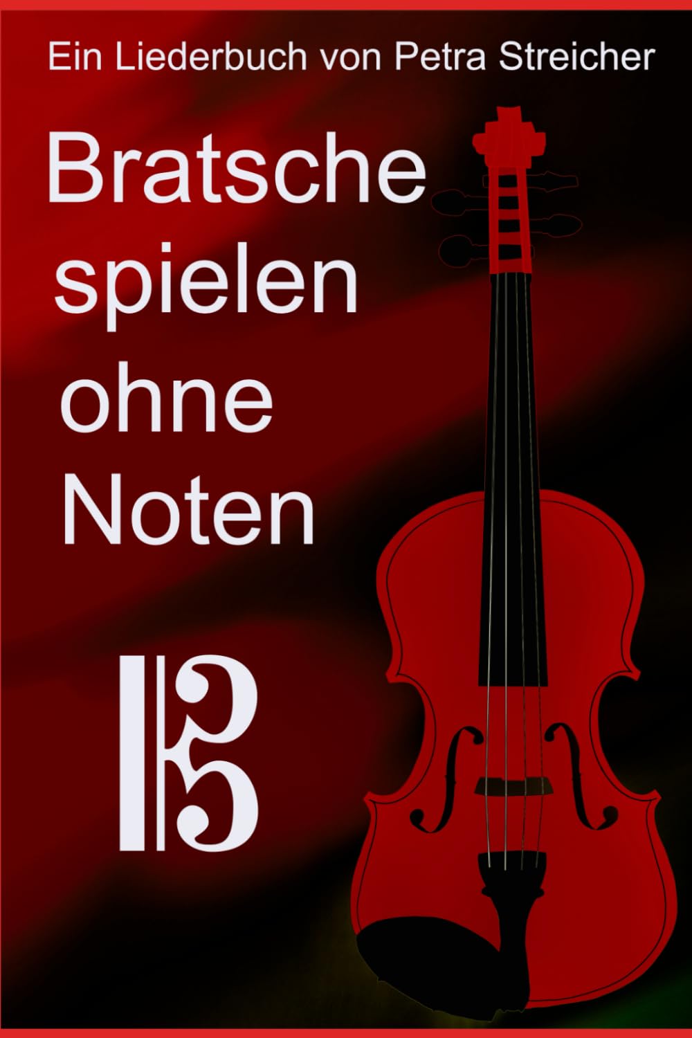 Liederbuch von Petra Streicher, Bratsche spielen ohne Noten (German Edition) baixar o livro de graça