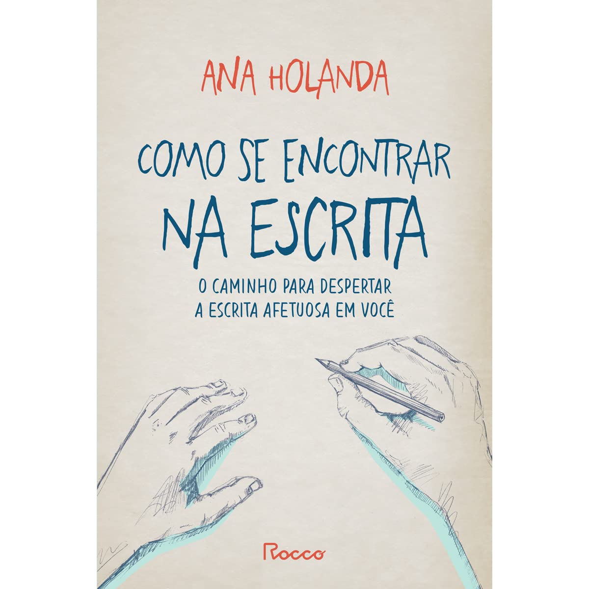 Como se encontrar na escrita: O caminho para despertar a escrita afetuosa em você baixar livro de graça