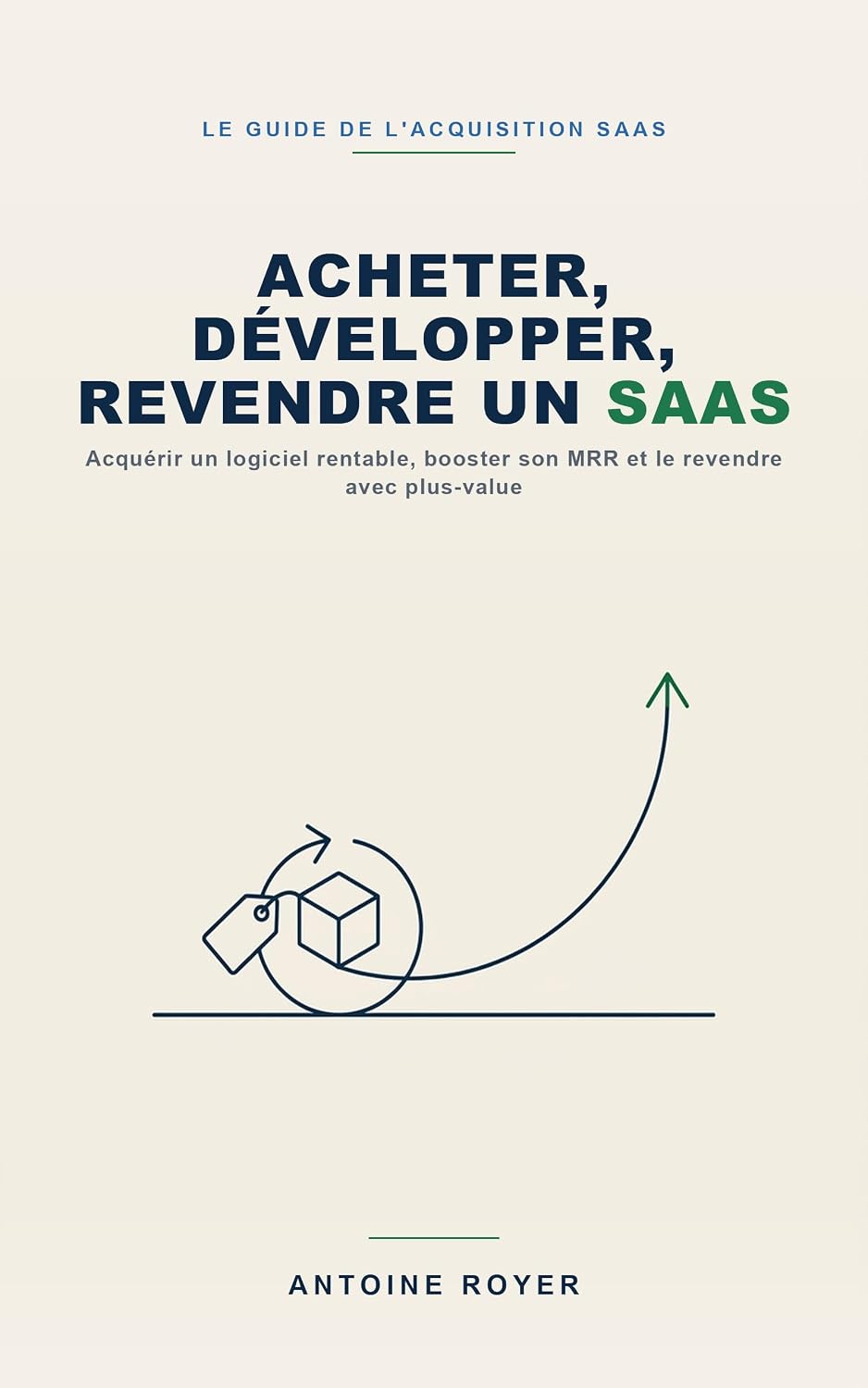 Acheter, Développer, Revendre un SaaS: Le guide pour acquérir un logiciel rentable, booster son MRR et le revendre avec plus-value — sans le construire,... (La Collection SaaS) (French Edition) baixar o livro de graça