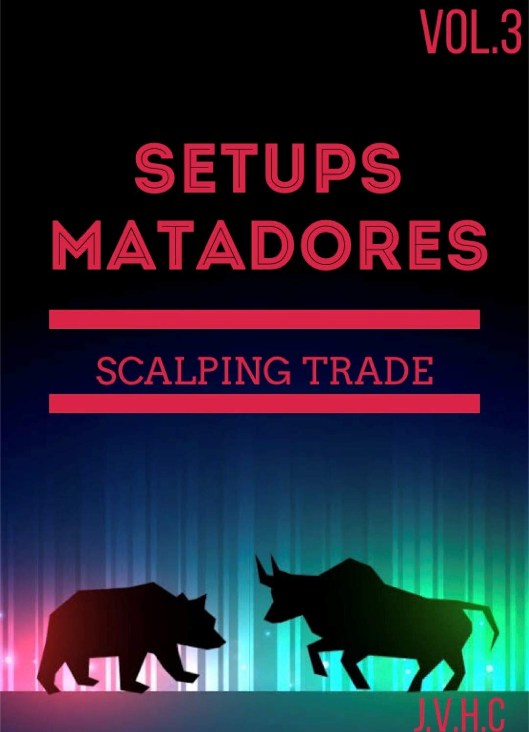 Setups Matadores - SCALPING TRADE: Facilitando a forma de ganhar dinheiro no Mercado Financeiro (SETUPS MATADORES - Facilitando a forma de ganhar dinheiro no Mercado Financeiro Livro 3) baixar o livro de graça