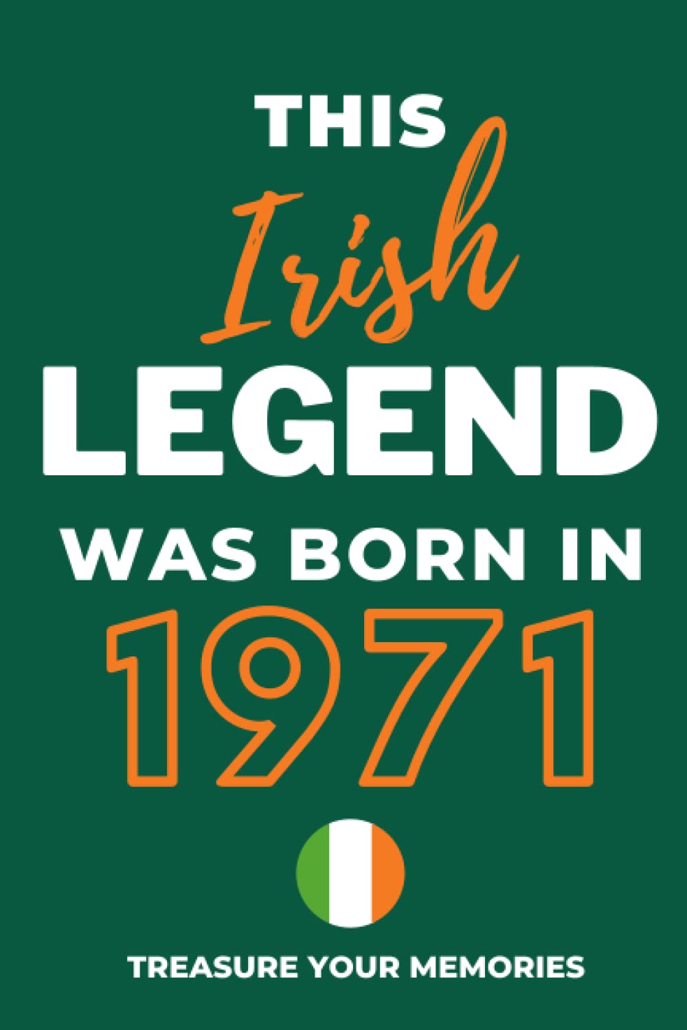 This Irish Legend Was Born In 1971: - The Multi-Use Lined Notebook That's A Great Birthday Card Alternative And Gift For Any Irish Person baixar o livro de graça