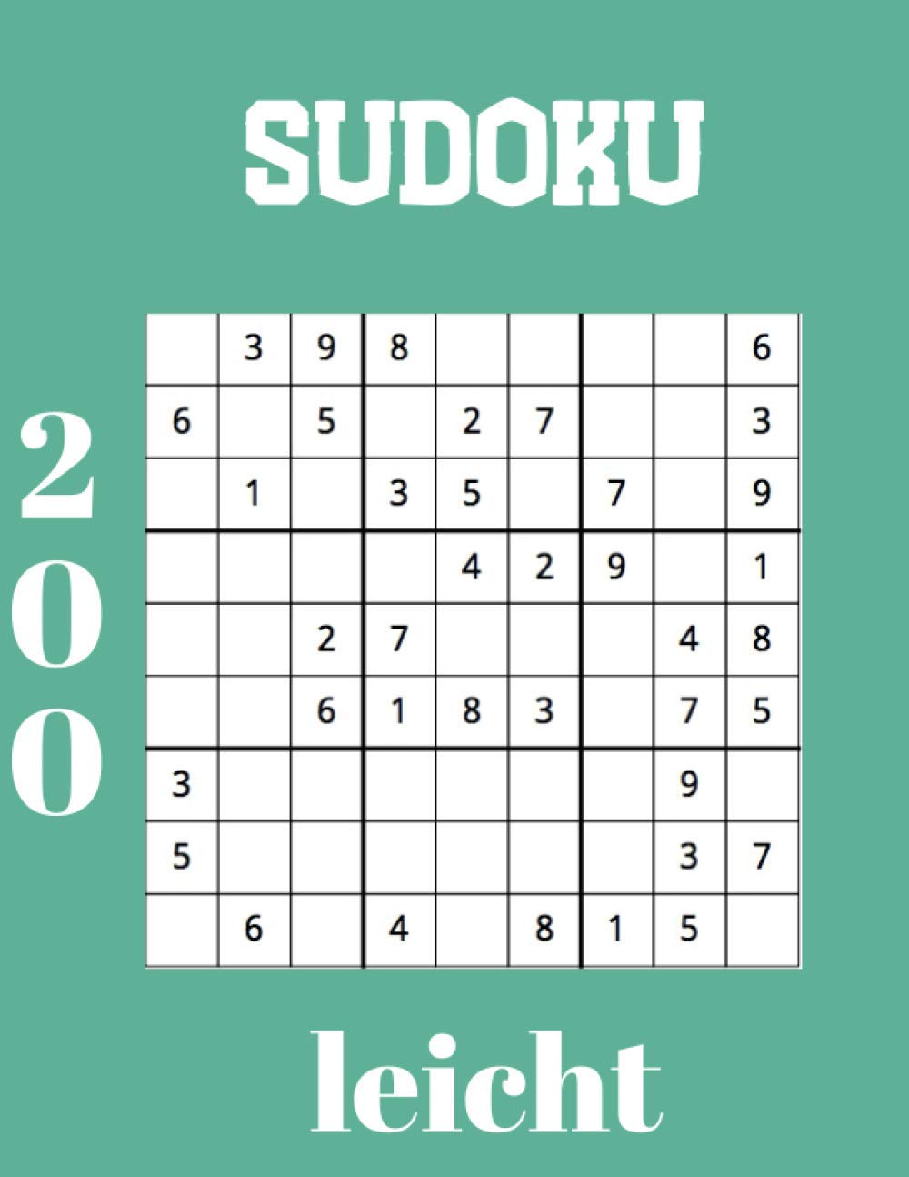 Sudoku: 200 Leicht: mit Lösungen, 9X9, Rätselbuch (German Edition) baixar livro de graça