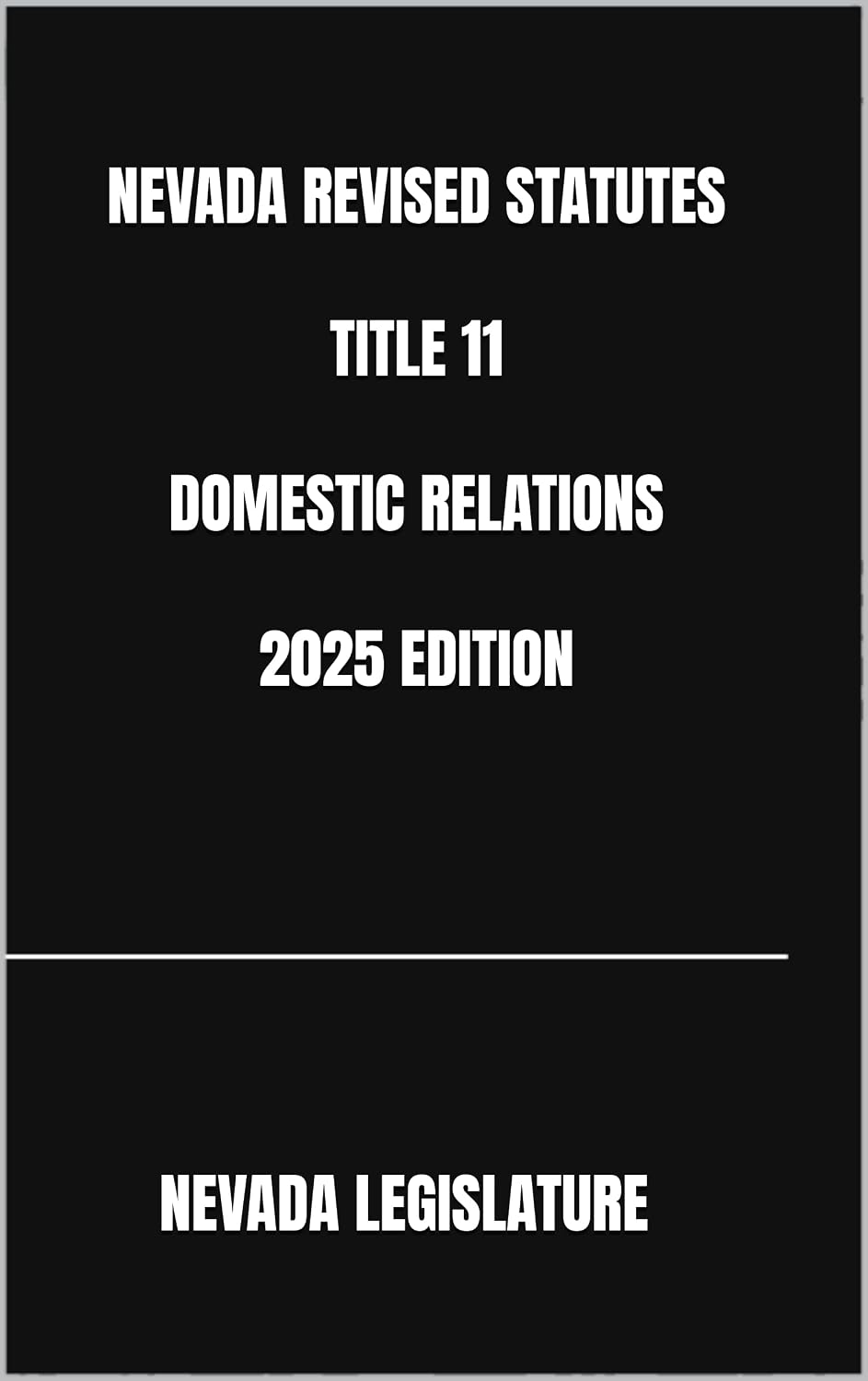 NEVADA REVISED STATUTES TITLE 11 DOMESTIC RELATIONS 2025 EDITION (English Edition) baixar o livro de graça