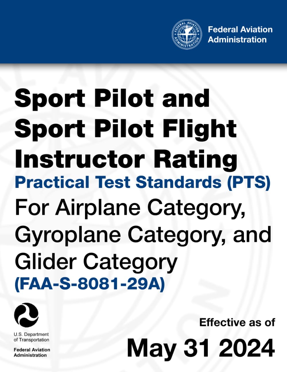 Sport Pilot and Sport Pilot Flight Instructor Rating Practical Test Standards (PTS) for Airplane Category, Gyroplane Category, and Glider Category (FAA-S-8081-29A)