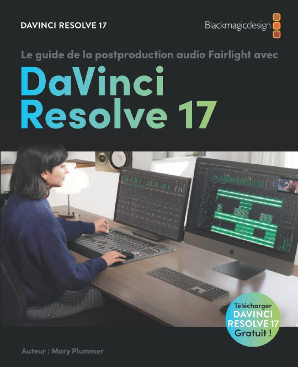 ler totalmente Le guide de la postproduction audio Fairlight avec DaVinci Resolve 17 (French Edition)