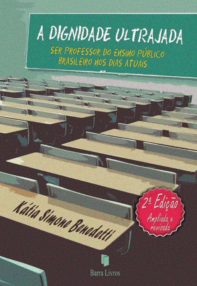 capítulo por capítulo baixar A dignidade ultrajada: ser professor do ensino público brasileiro nos dias atuais - 2ª Edição
