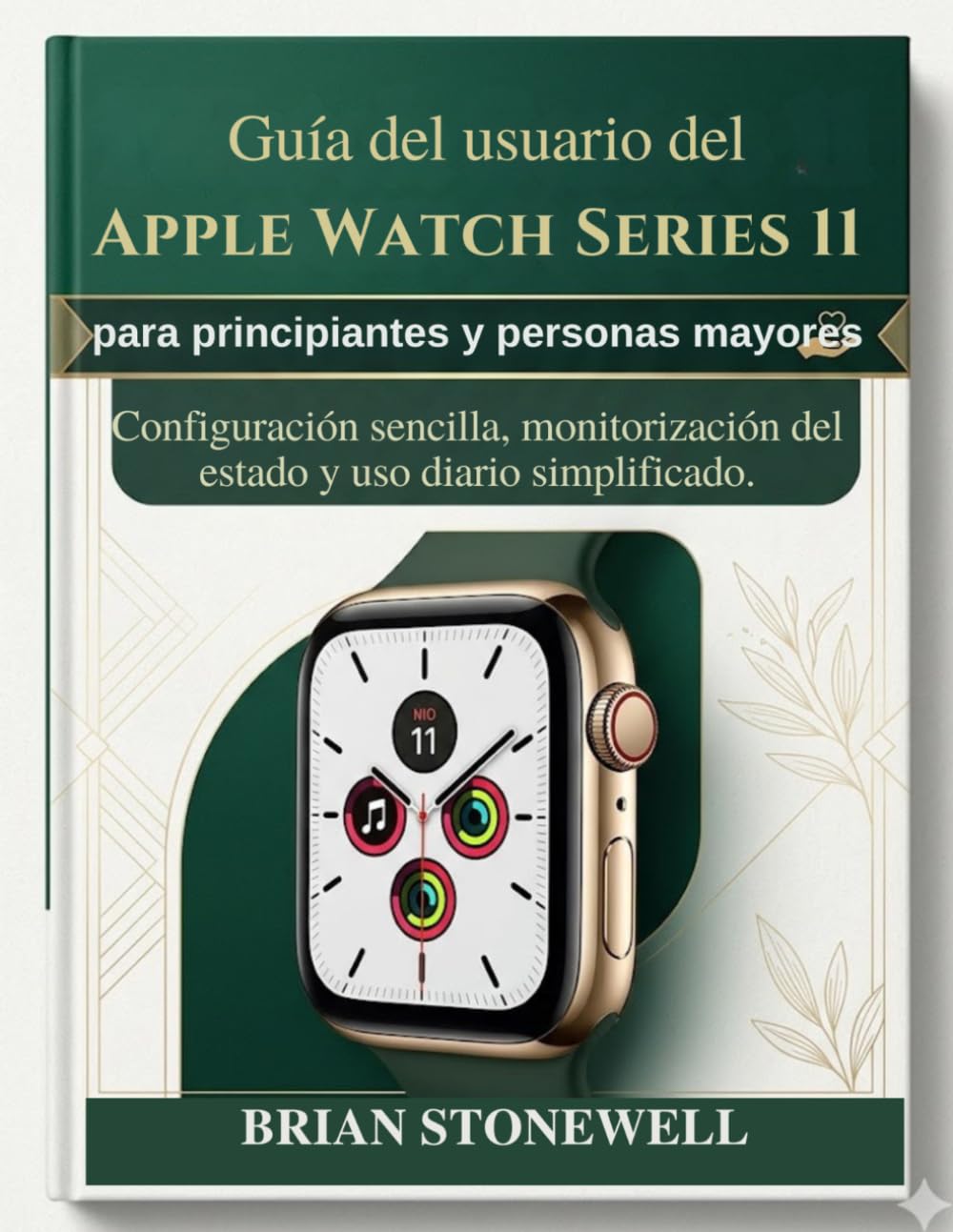 Guía del usuario del Apple Watch Series 11 para principiantes y personas mayores: Configuración sencilla, monitorización del estado y uso diario simplificado. (Spanish Edition) baixar livro de graça