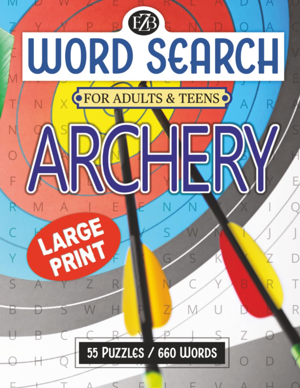 ler totalmente Archery Word Search for Adults and Teens: 55 Large-Print Puzzles with 660 Words Featuring Equipment, Bowhunting, History, Mythology & Famous Archers |... Quotes, Trivia & More (Word Search by EZB)