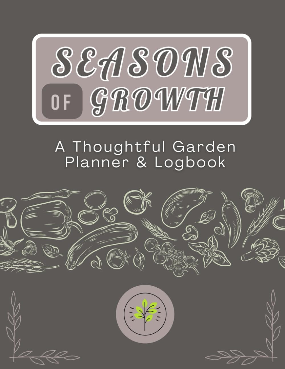 capítulo por capítulo baixar Seasons of Growth: A Thoughtful Garden Planner & Logbook: Track, Organize, and Thrive Through Every Season