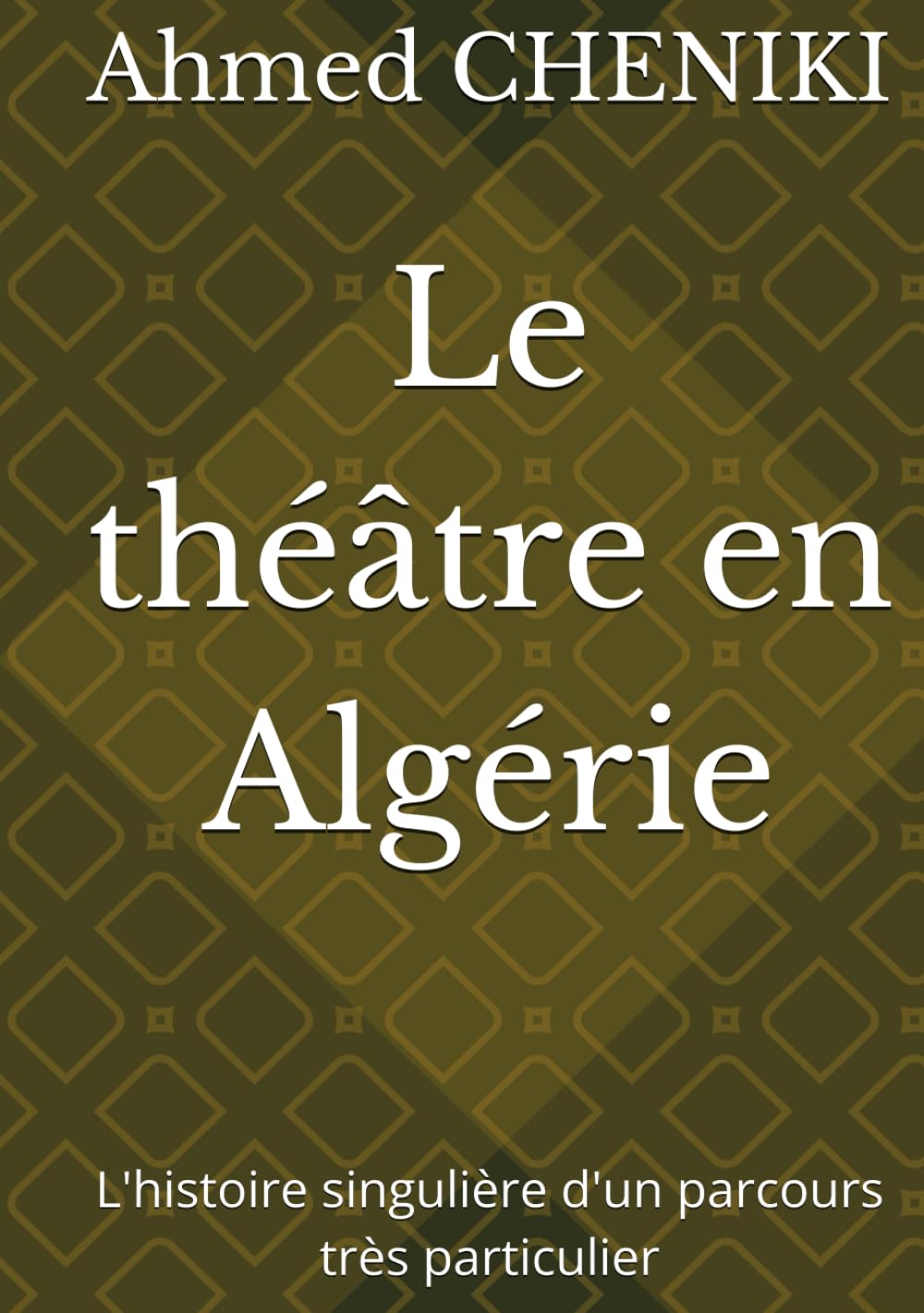 Le théâtre en Algérie: L'histoire singulière d'un parcours très particulier (French Edition) baixar o livro de graça