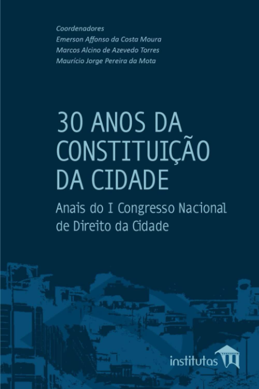 capítulo por capítulo baixar 30 Anos da Constituição da Cidade: Anais do I Congresso Nacional de Direito da Cidade