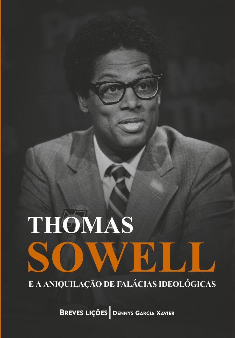 Thomas Sowell e a aniquilação de falácias ideológicas baixar o livro de graça