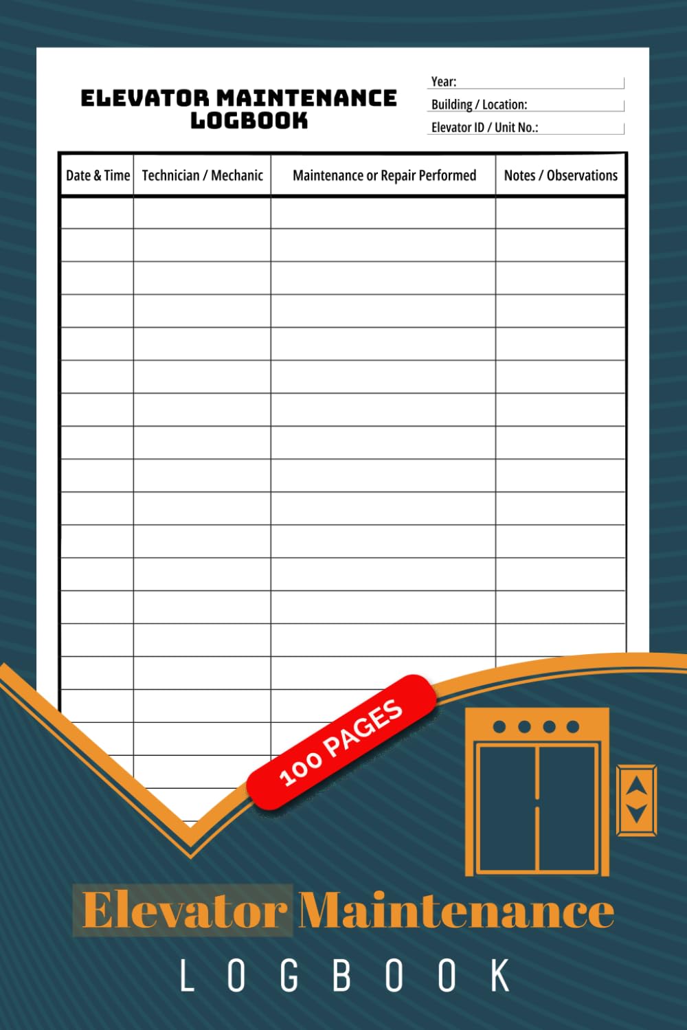 ler totalmente Elevator Maintenance Logbook: Inspection, Repair & Service Record for Elevator Mechanics, Facility Managers & Building Owners | 100 Pages