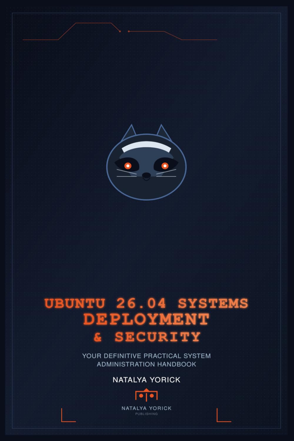 Ubuntu 26.04 Systems Deployment And Security: Your Definitive Practical System Administration Handbook baixar o livro de graça