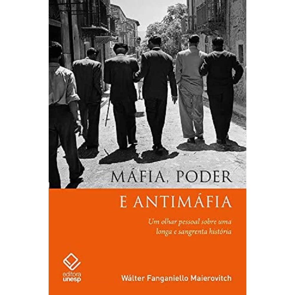 Máfia, poder e antimáfia: Um olhar pessoal sobre uma longa e sangrenta história baixar o livro de graça