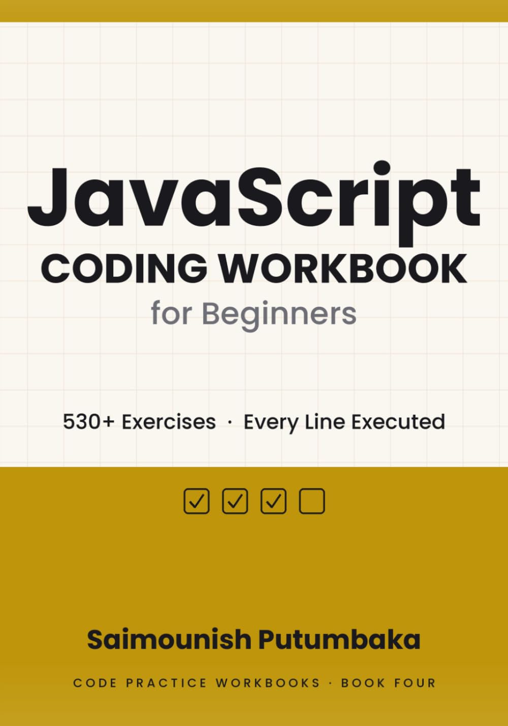 JavaScript Coding Workbook: 530+ Exercises with Step-by-Step Solutions: Learn JavaScript Through Hands-On Practice, Debugging, and Problem Solving baixar o livro de graça