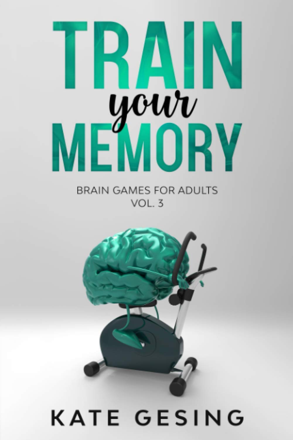 ler totalmente Train your Memory Vol. 3: Brain games for adults