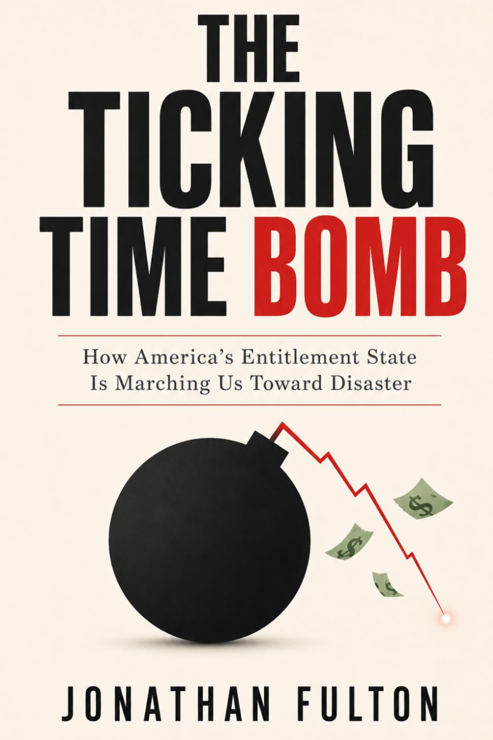 The Ticking Time Bomb: How America’s Entitlement State Is Marching Us Toward Disaster baixar o livro de graça