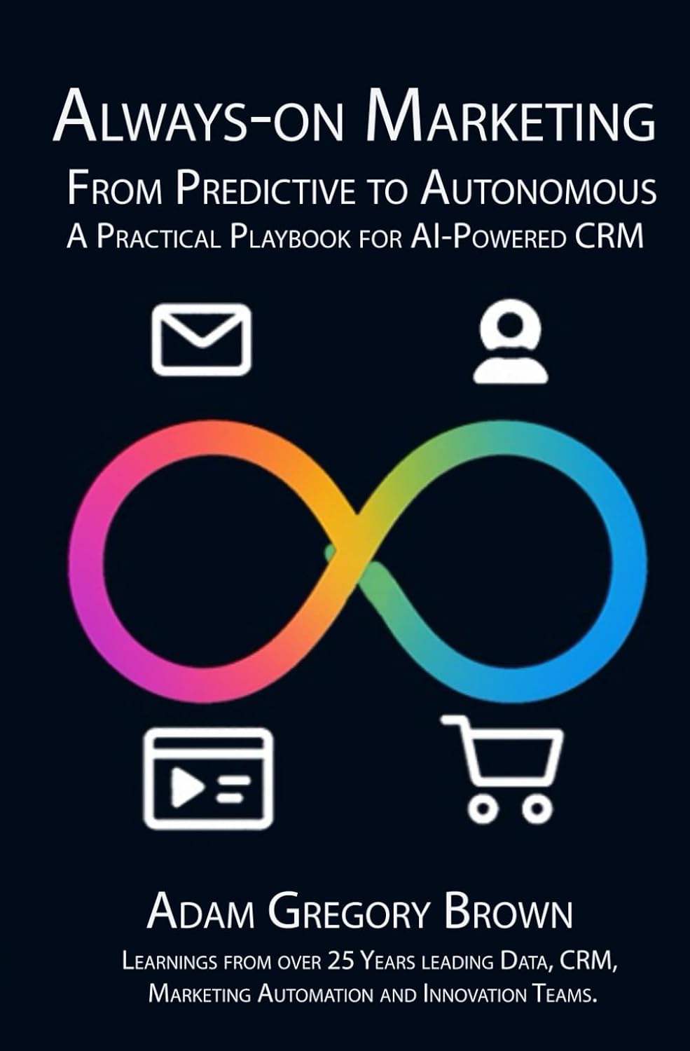 Always-On Marketing: From Predictive to Autonomous A Practical Playbook for AI-Powered CRM baixar o livro de graça