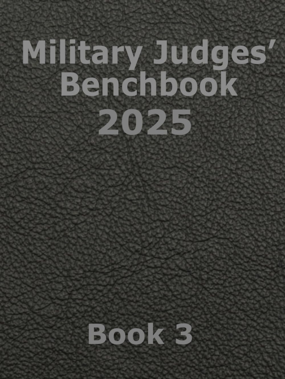 Military Judges’ Benchbook 2025: Book 3 baixar o livro de graça