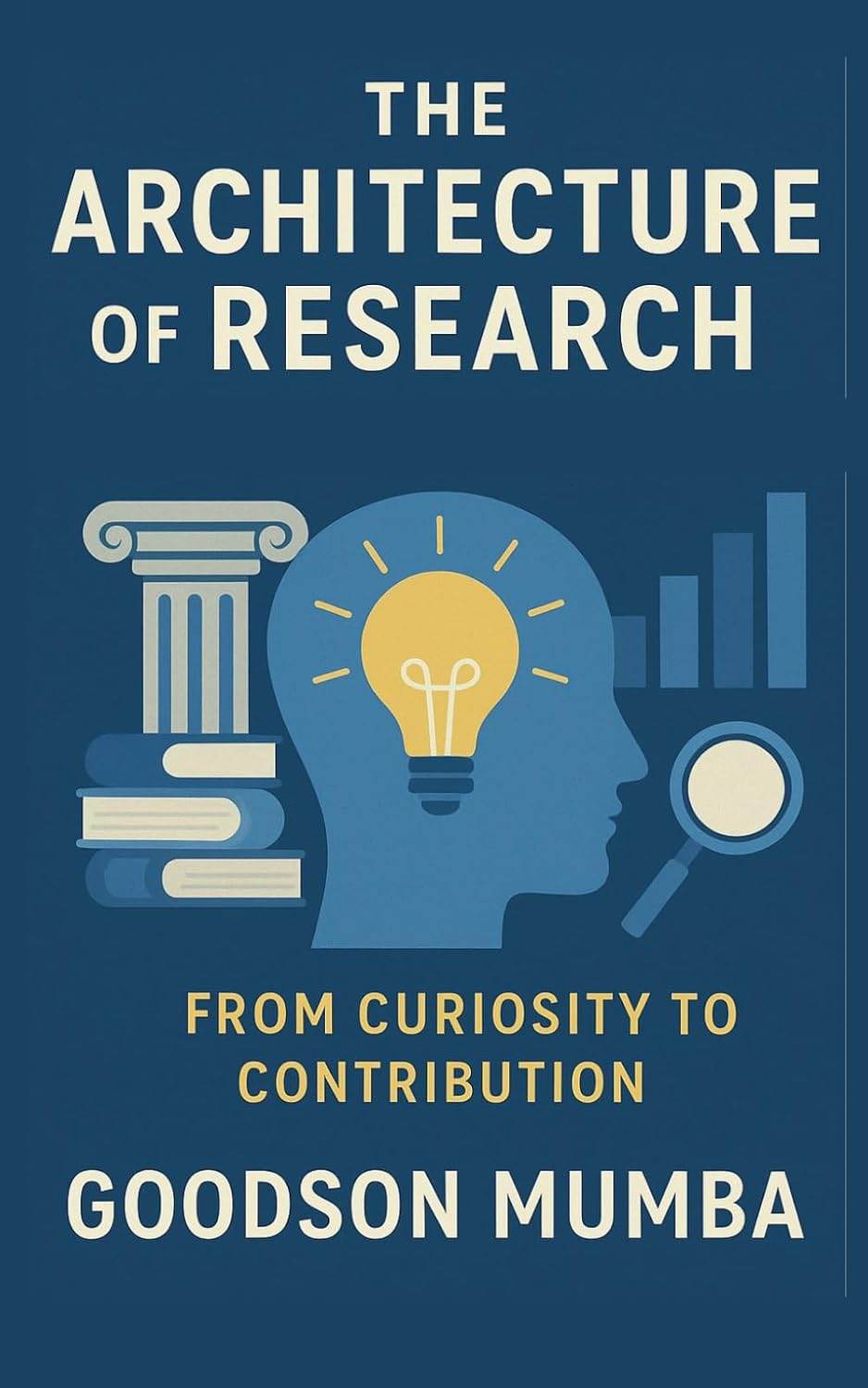 ler totalmente The Architecture of Research: From Curiosity to Contribution