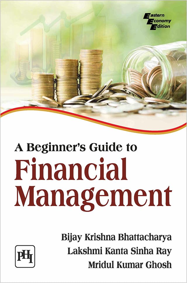 A BEGINNER'S GUIDE TO: FINANCIAL MANAGEMENT (English Edition)