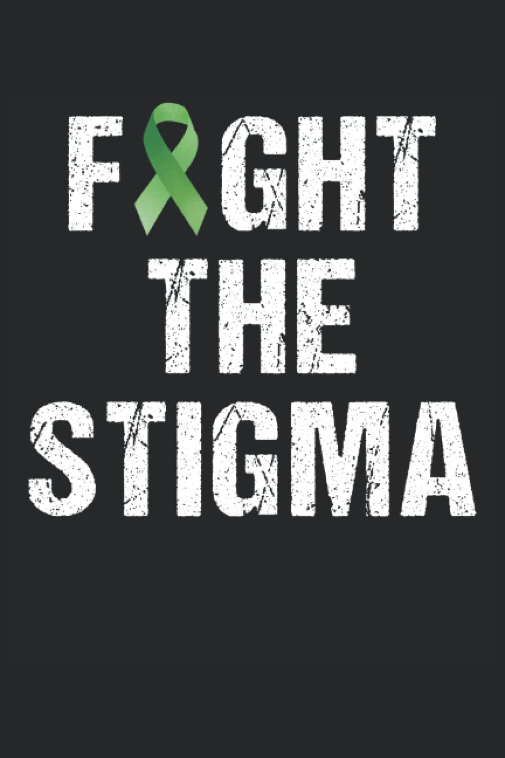 Fight the Stigma: Raise Awareness of Mental Health Notebook, Lined Journal Gift 120 Pages 6x9 Inches baixar o livro de graça