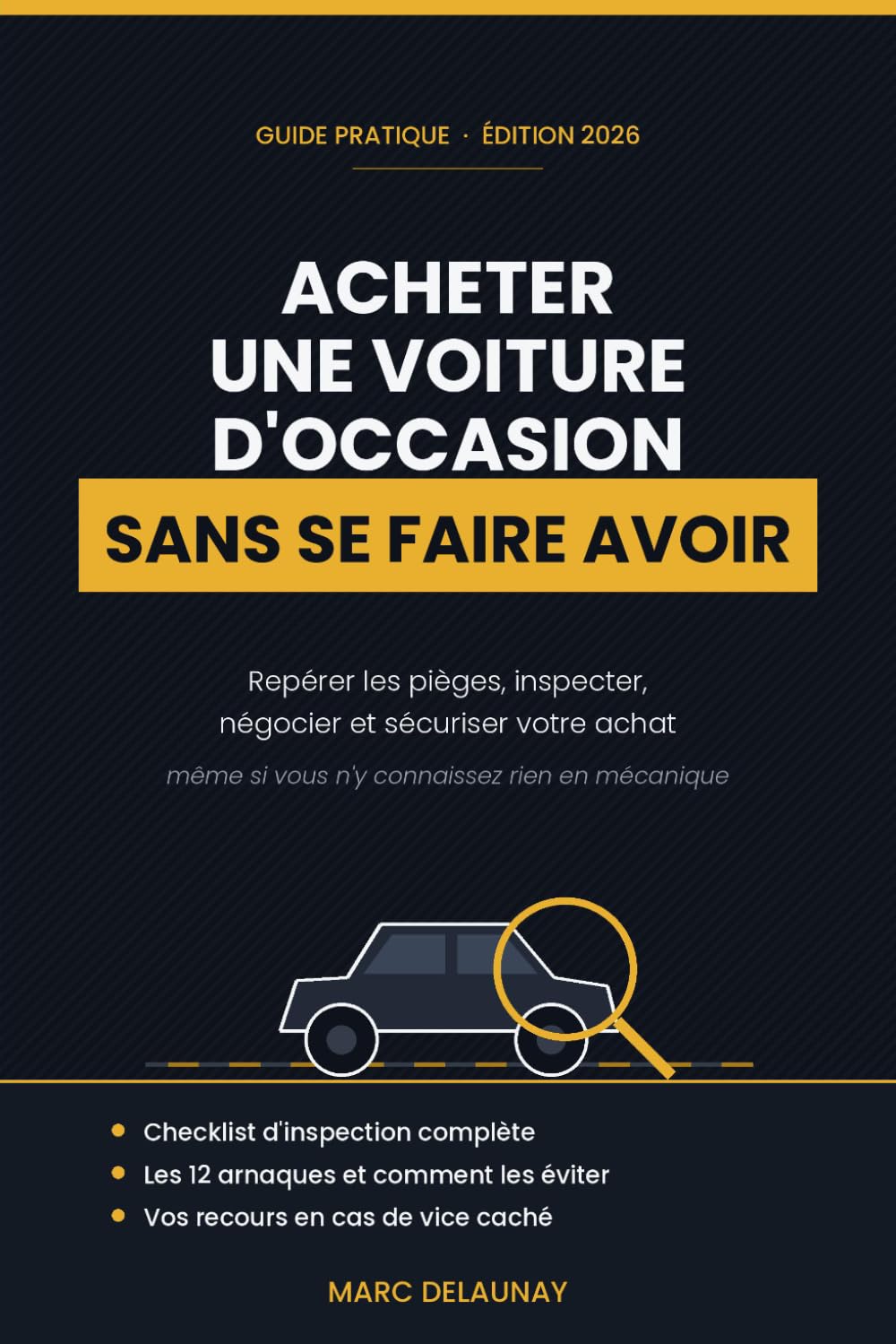 capítulo por capítulo baixar Acheter une voiture d'occasion sans se faire avoir: Le guide pratique 2026 pour repérer les pièges, inspecter, négocier et sécuriser votre achat (French Edition)