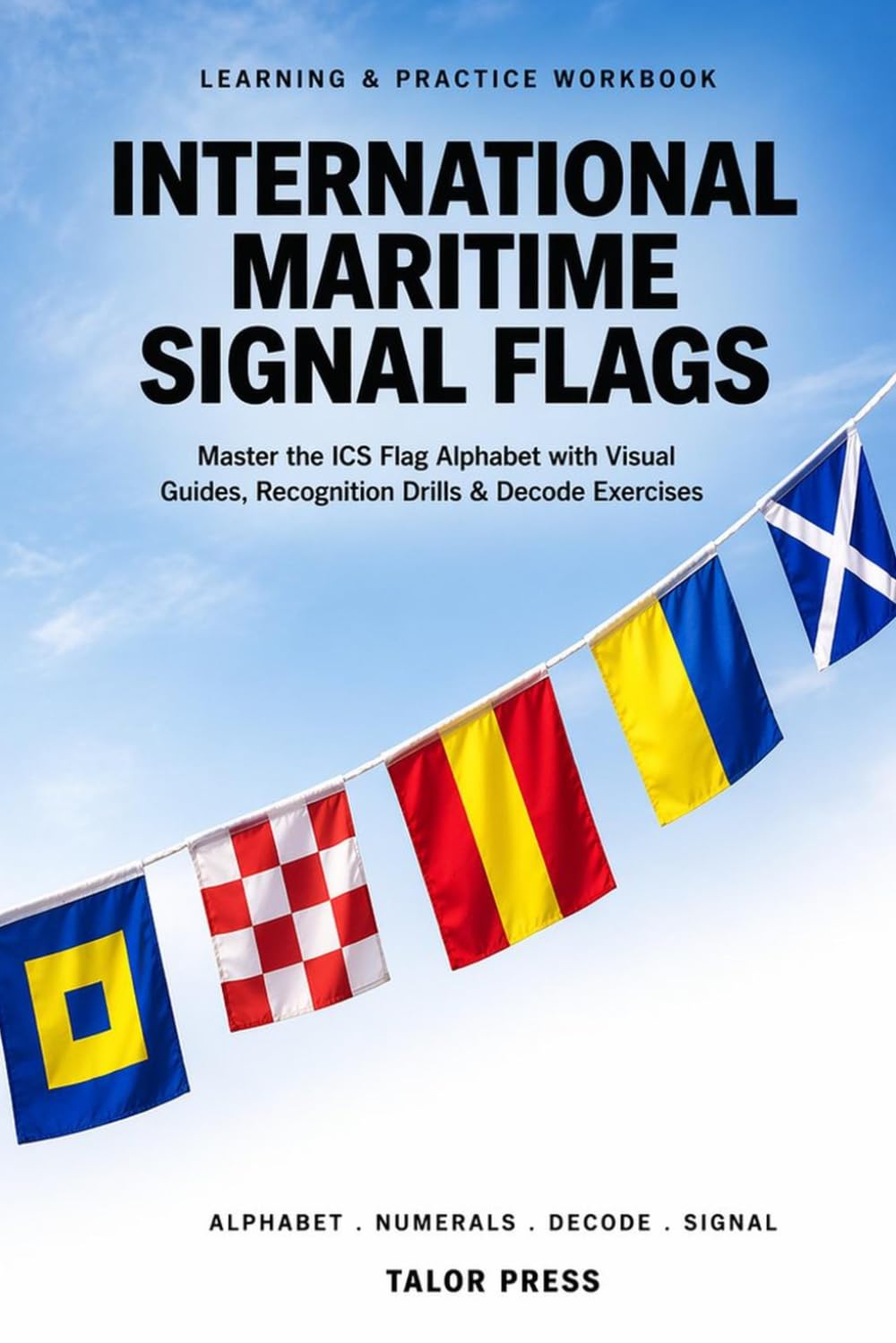 International Maritime Signal Flags: Learning & Practice Workbook baixar o livro de graça