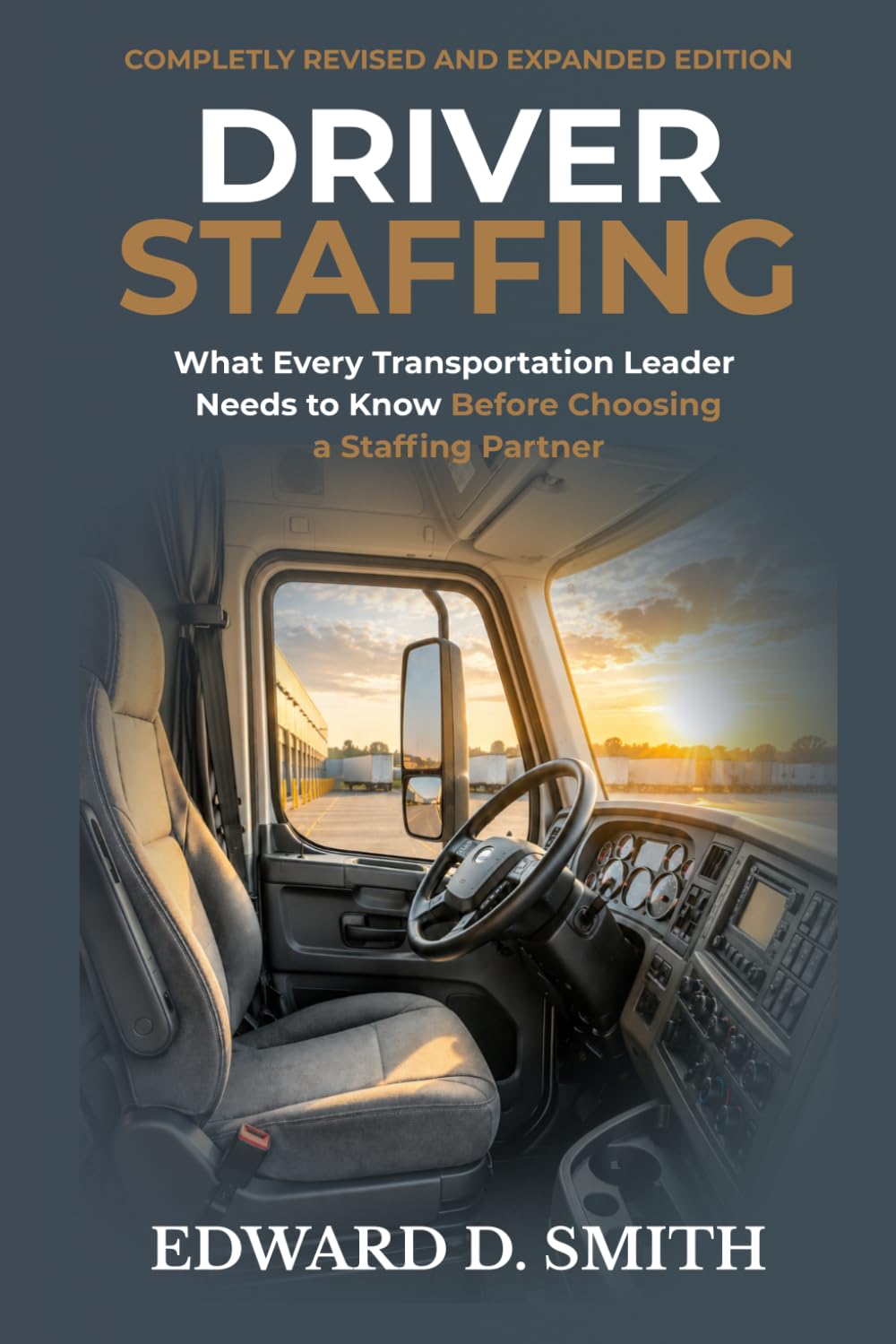 ler totalmente Driver Staffing: What Every Transportation Leader Needs to Know Before Choosing a Staffing Partner