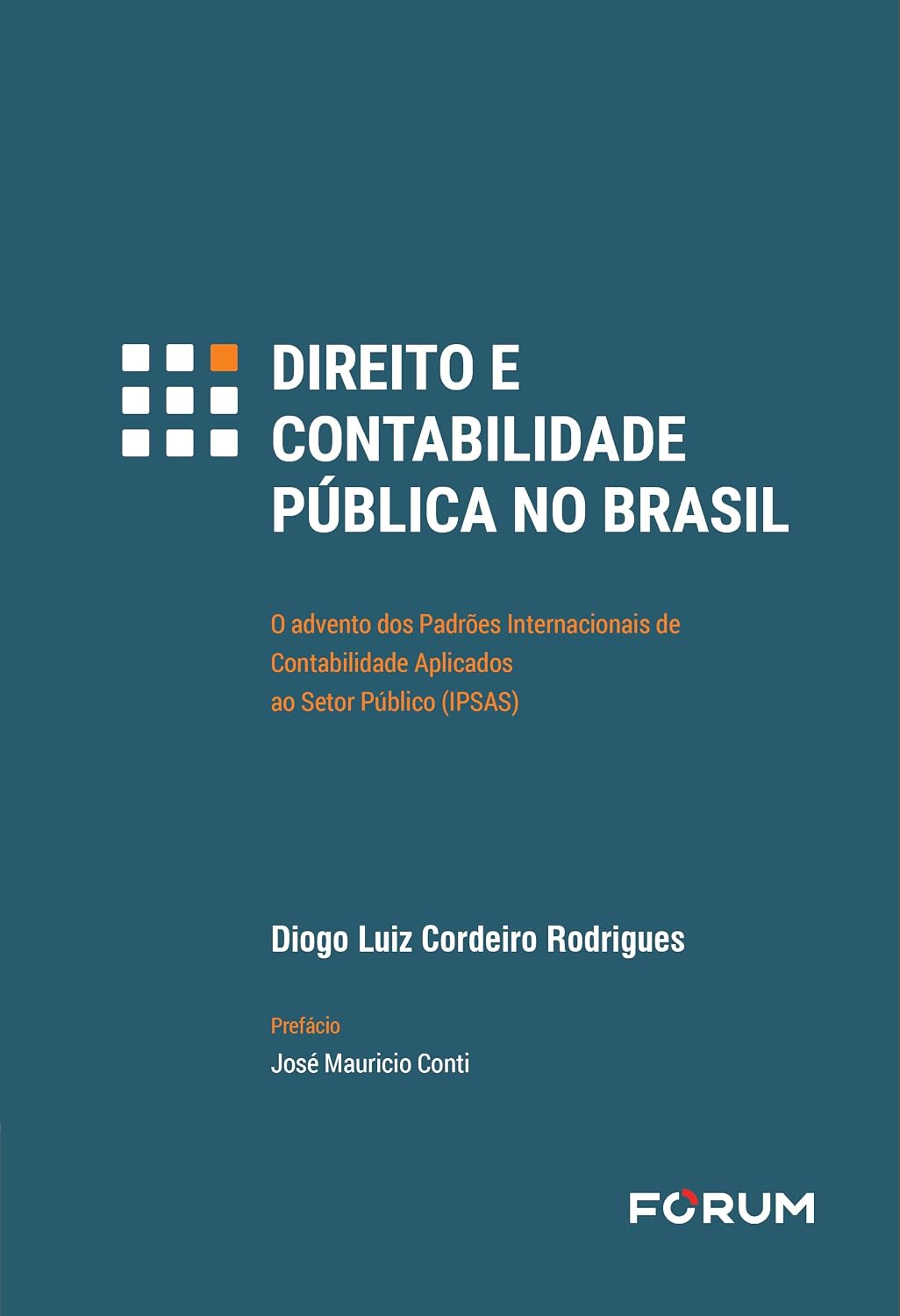 ler totalmente Direito e contabilidade pública no Brasil: o advento dos padrões internacionais de contabilidade aplicados ao setor público (ipsas)